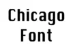 Chicago Font