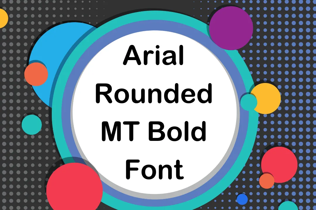 Arial Rounded Mt Bold Font