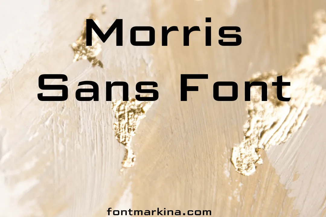 Morris Sans Font