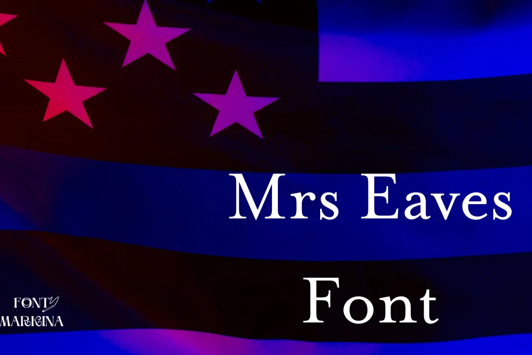 Mrs Eaves Font