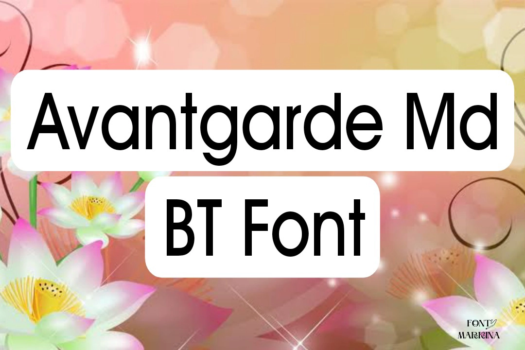 Avantgarde Md BT Font