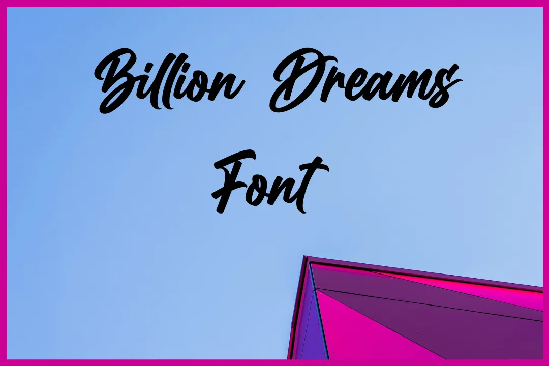 Billion Dreams Font