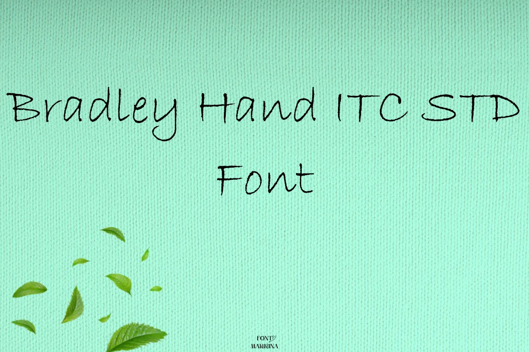 Bradley Hand ITC Std Font