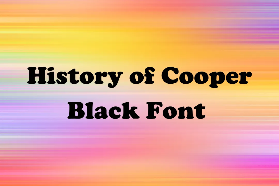 History of Cooper Black Font