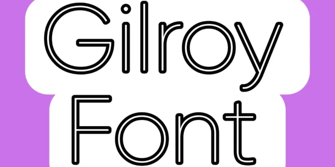 Gilroy Font