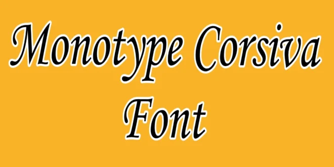 Monotype Corsiva Font